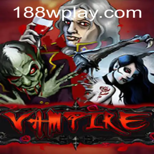 Immersing in the World of 'Vampire' with the Fascination of 188w